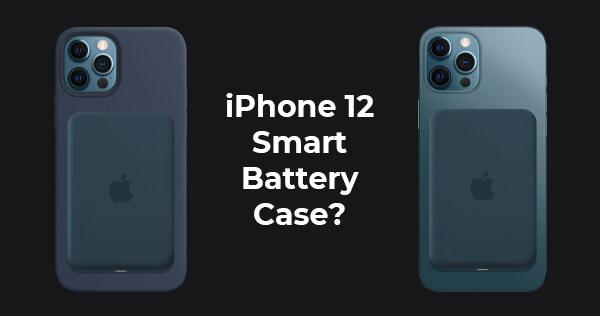 Apple Smart Battery Case for iPhone 12: How Does It Work? What’s the Alternative?