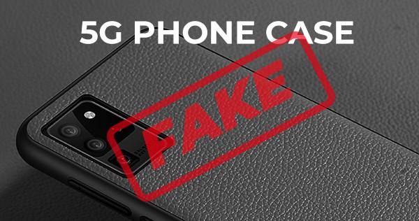 Caution! These 5G Phone Cases are Fake